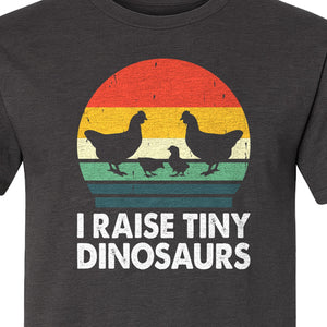 Chicken T-Shirt, I Raise Tiny Dinosaurs Retro Farm Life Graphic for Backyard Flock Owners and Homesteaders