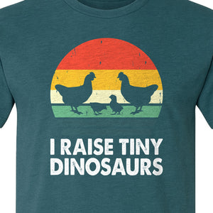 Chicken T-Shirt, I Raise Tiny Dinosaurs Retro Farm Life Graphic for Backyard Flock Owners and Homesteaders