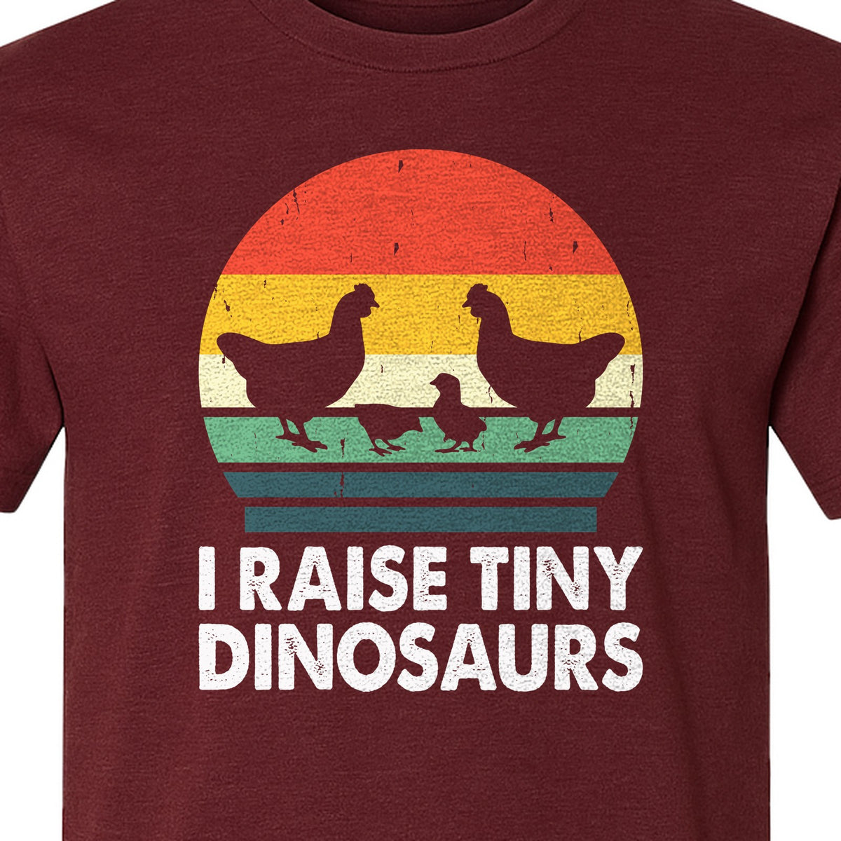 Chicken T-Shirt, I Raise Tiny Dinosaurs Retro Farm Life Graphic for Backyard Flock Owners and Homesteaders