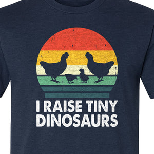 Chicken T-Shirt, I Raise Tiny Dinosaurs Retro Farm Life Graphic for Backyard Flock Owners and Homesteaders