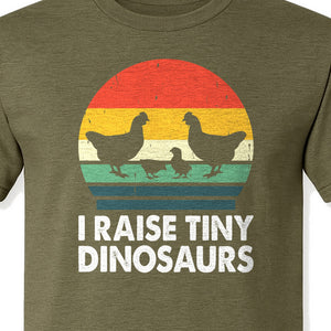 Chicken T-Shirt, I Raise Tiny Dinosaurs Retro Farm Life Graphic for Backyard Flock Owners and Homesteaders