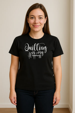 Quilting Is My Happiness T-Shirt, Script Lettering Design for Quilters, Sewing Fans and Craft Makers