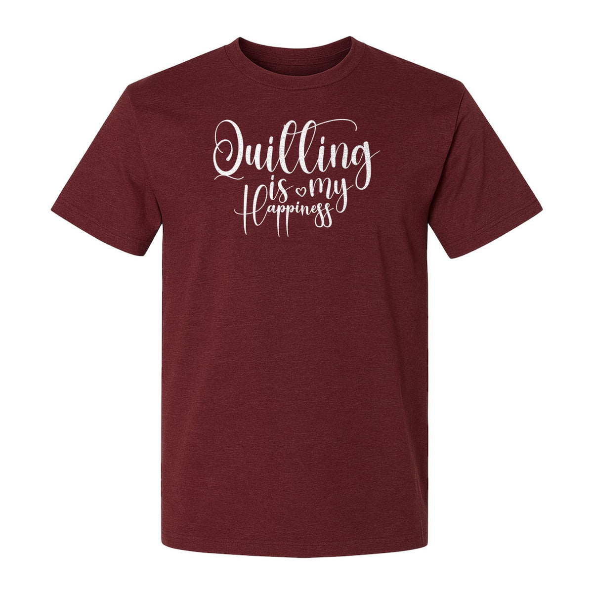 Quilting Is My Happiness T-Shirt, Script Lettering Design for Quilters, Sewing Fans and Craft Makers