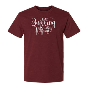 Quilting Is My Happiness T-Shirt, Script Lettering Design for Quilters, Sewing Fans and Craft Makers
