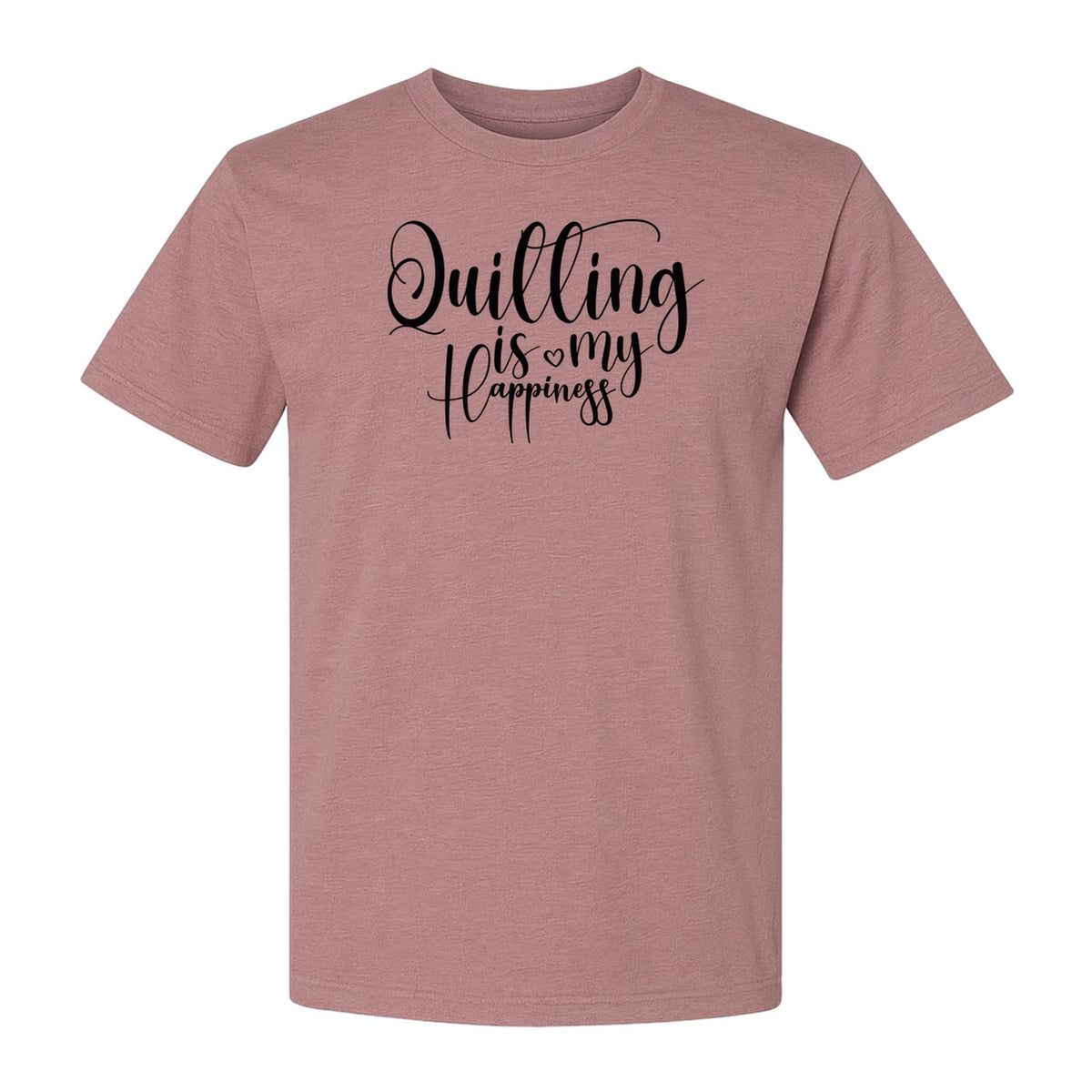 Quilting Is My Happiness T-Shirt, Script Lettering Design for Quilters, Sewing Fans and Craft Makers