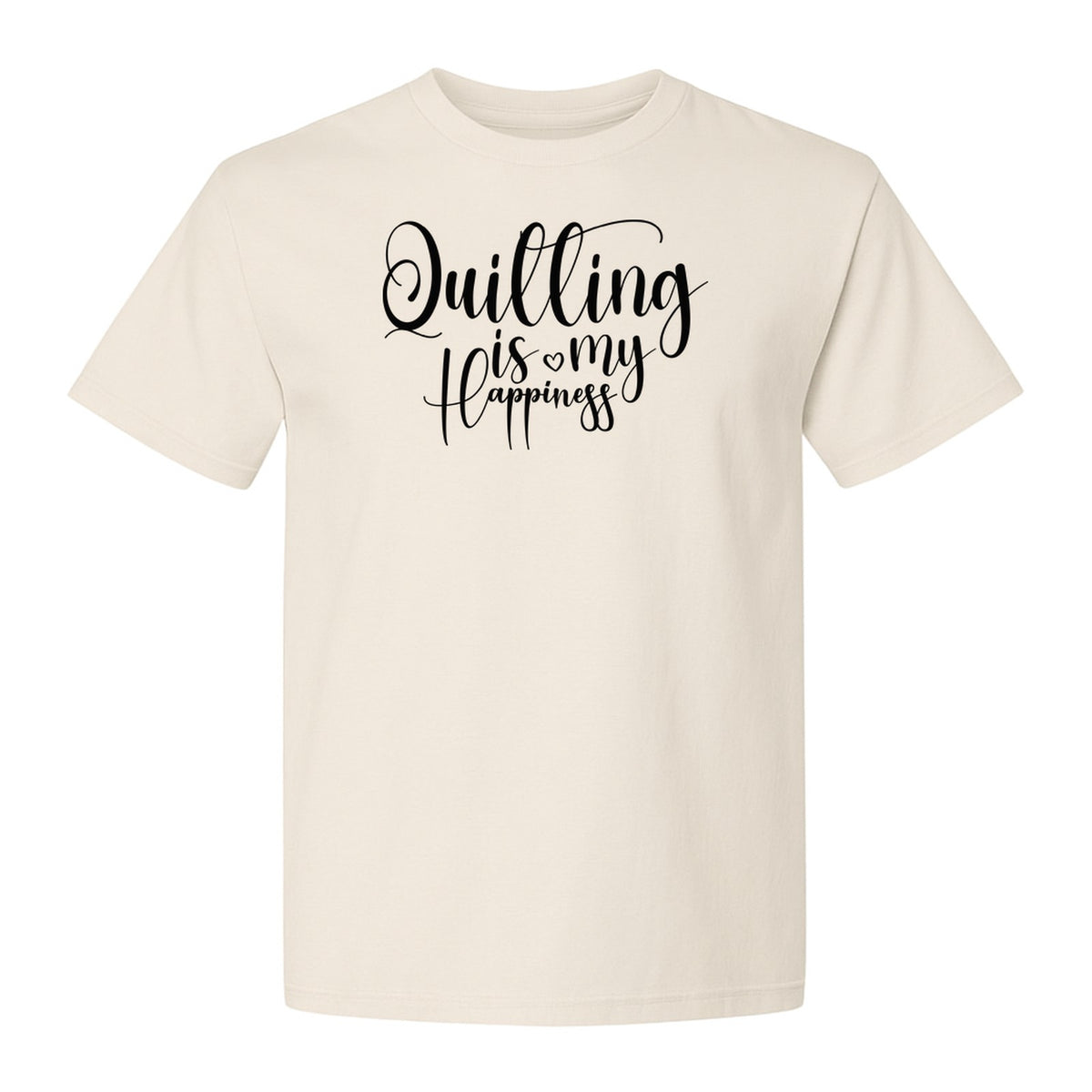 Quilting Is My Happiness T-Shirt, Script Lettering Design for Quilters, Sewing Fans and Craft Makers