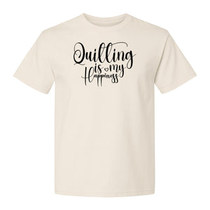 Quilting Is My Happiness T-Shirt, Script Lettering Design for Quilters, Sewing Fans and Craft Makers