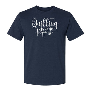 Quilting Is My Happiness T-Shirt, Script Lettering Design for Quilters, Sewing Fans and Craft Makers