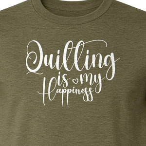 Quilting Is My Happiness T-Shirt, Script Lettering Design for Quilters, Sewing Fans and Craft Makers
