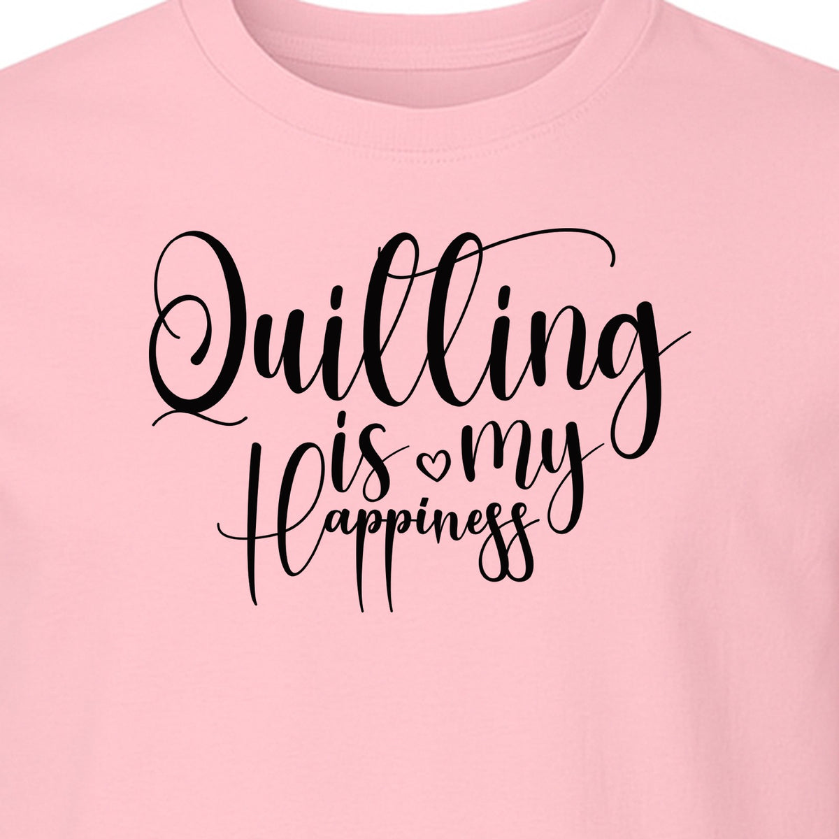 Quilting Is My Happiness T-Shirt, Script Lettering Design for Quilters, Sewing Fans and Craft Makers