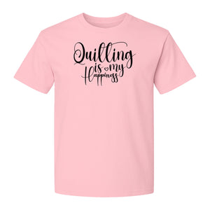 Quilting Is My Happiness T-Shirt, Script Lettering Design for Quilters, Sewing Fans and Craft Makers