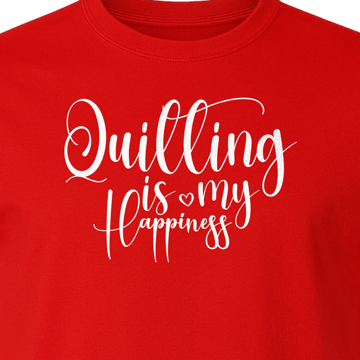 Quilting Is My Happiness T-Shirt, Script Lettering Design for Quilters, Sewing Fans and Craft Makers