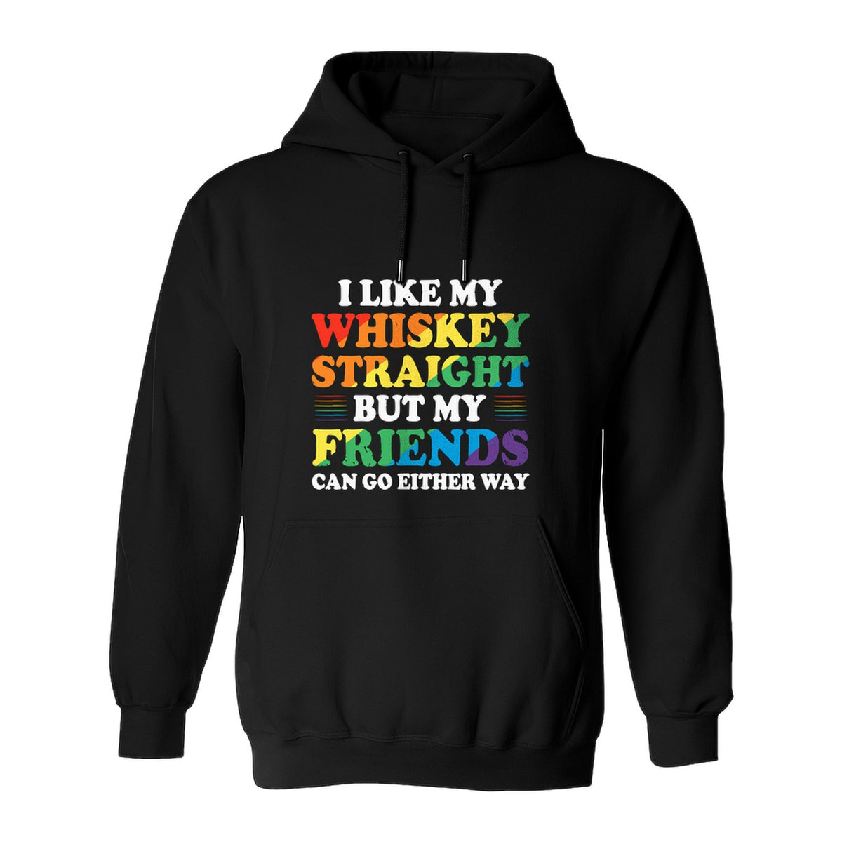 Whiskey Straight Pride Hoodie - Funny Friends Can Go Either Way Quote Pullover for LGBTQ Celebrations