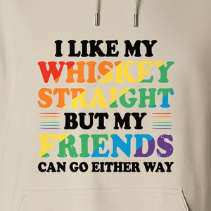 Whiskey Straight Pride Hoodie - Funny Friends Can Go Either Way Quote Pullover for LGBTQ Celebrations