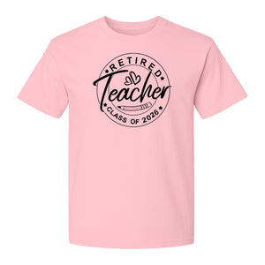 Retired Teacher T-Shirt, Class of 2026 Graduation and Retirement Design for Educators