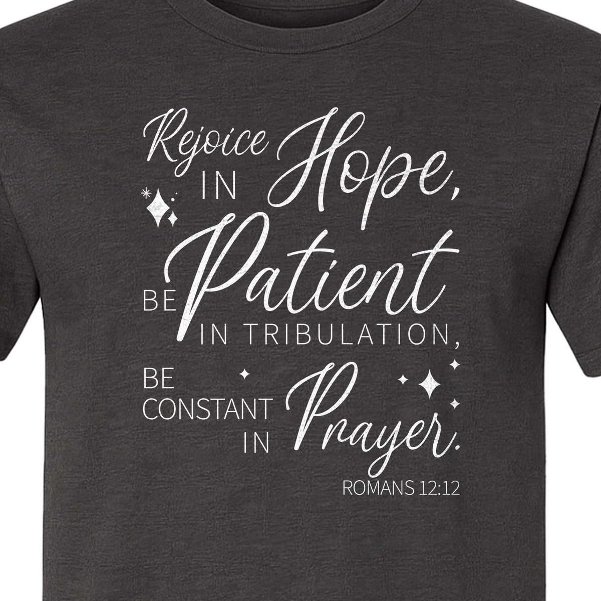 Christian Faith T-Shirt, Rejoice in Hope Romans 12:12 Scripture Design for Believers