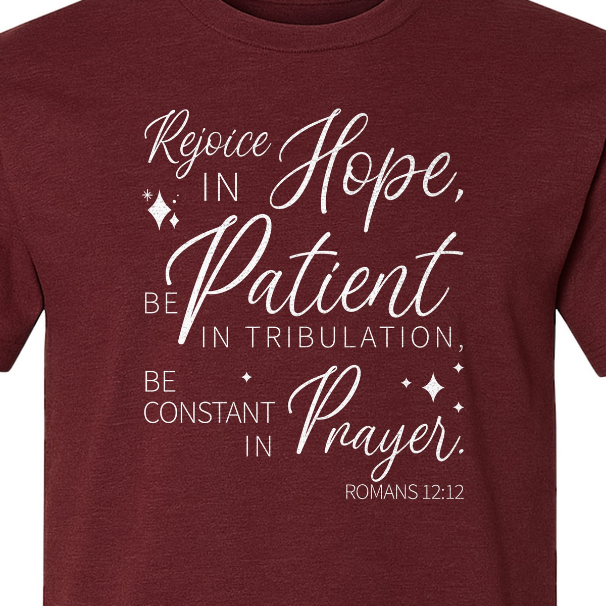 Christian Faith T-Shirt, Rejoice in Hope Romans 12:12 Scripture Design for Believers