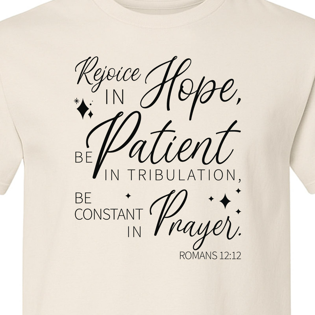Christian Faith T-Shirt, Rejoice in Hope Romans 12:12 Scripture Design for Believers