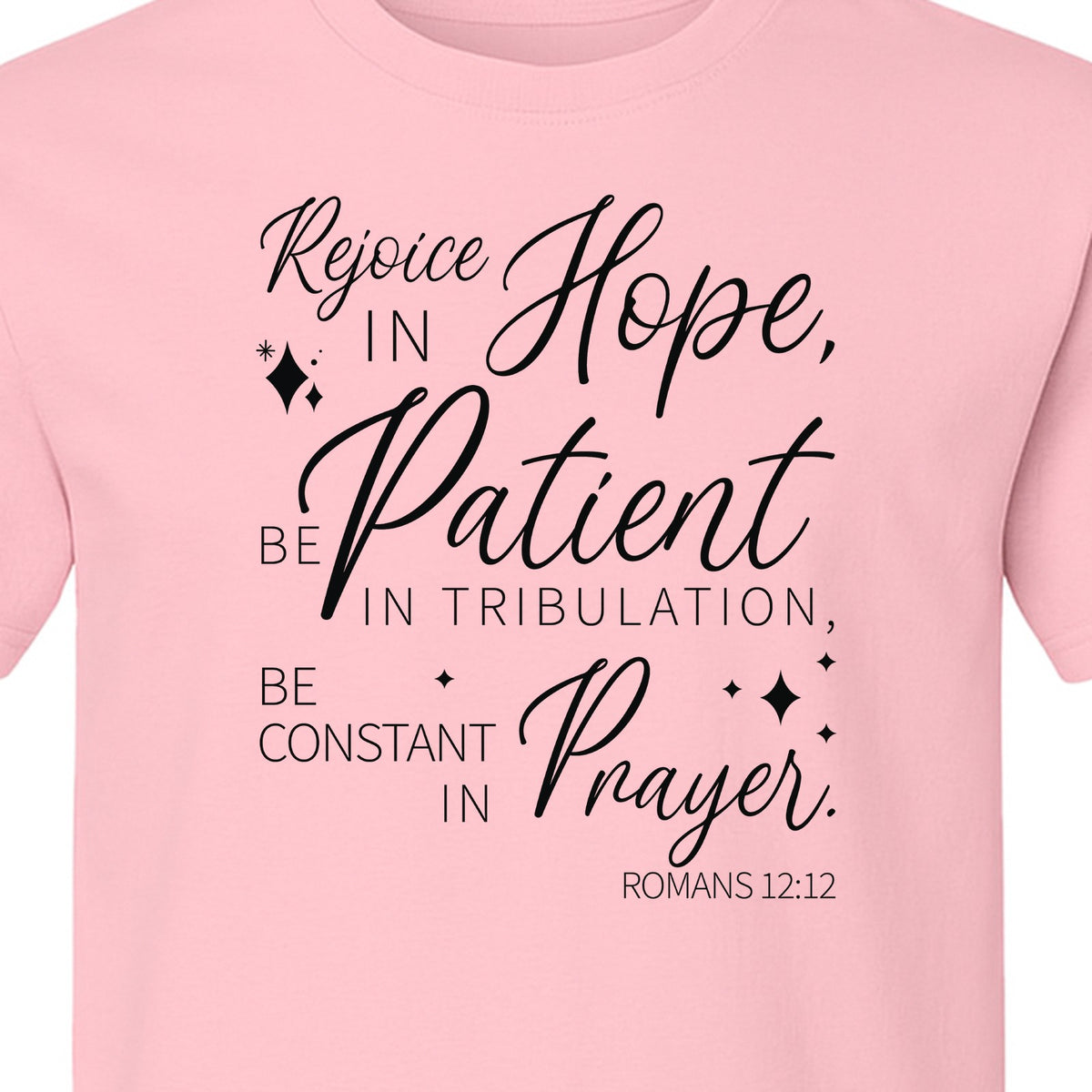 Christian Faith T-Shirt, Rejoice in Hope Romans 12:12 Scripture Design for Believers