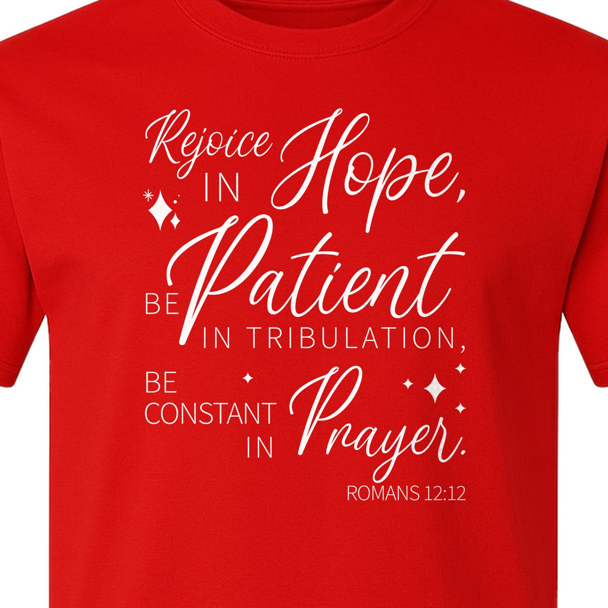Christian Faith T-Shirt, Rejoice in Hope Romans 12:12 Scripture Design for Believers
