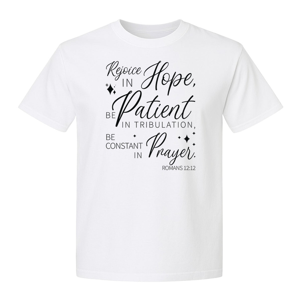 Christian Faith T-Shirt, Rejoice in Hope Romans 12:12 Scripture Design for Believers