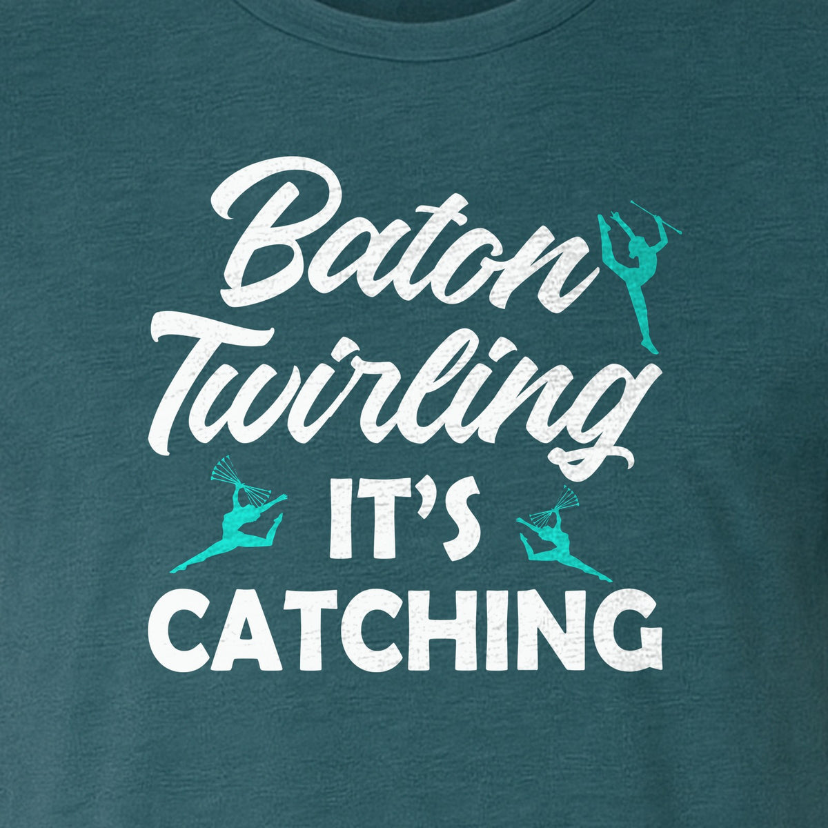 Baton Twirling T-Shirt, It's Catching Gymnastics Design for Majorettes and Performers