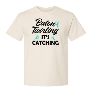 Baton Twirling T-Shirt, It's Catching Gymnastics Design for Majorettes and Performers