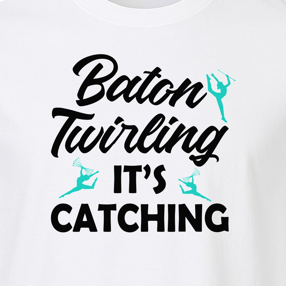 Baton Twirling T-Shirt, It's Catching Gymnastics Design for Majorettes and Performers