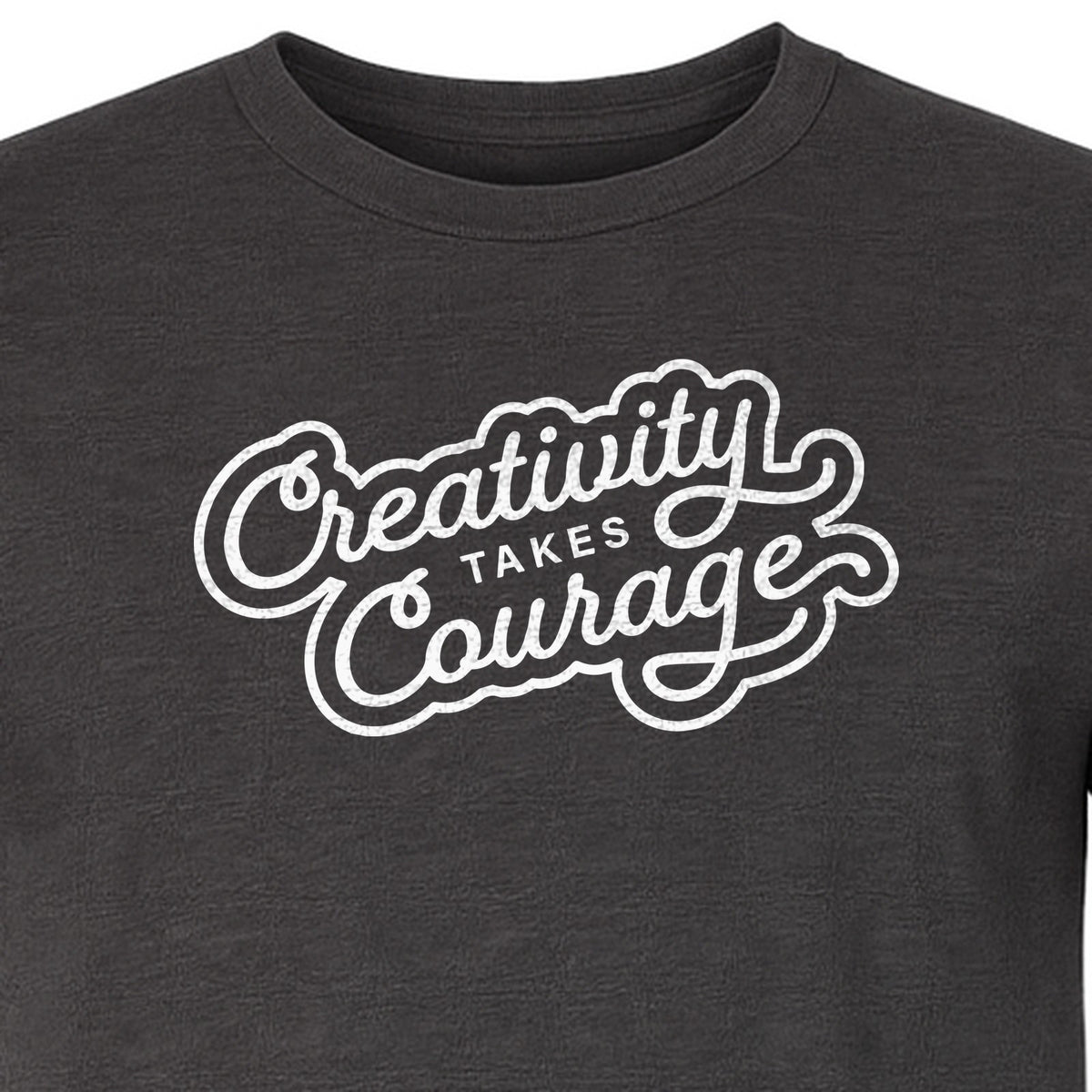 Art Teacher T-Shirt, Creativity Takes Courage Script Design for Artists and Makers