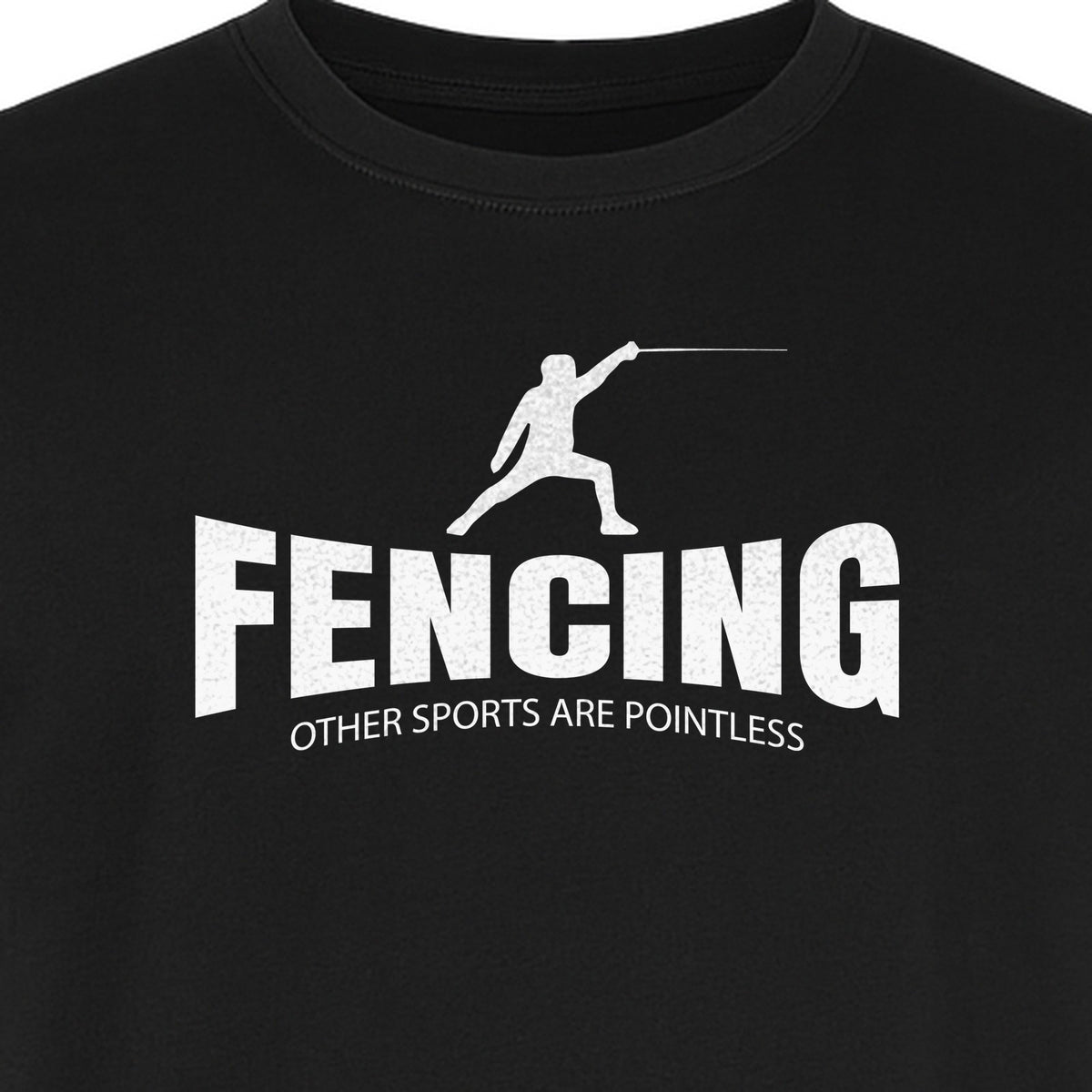 Fencing T-Shirt, Other Sports Are Pointless Funny Fencer Design for Athletes and Coaches