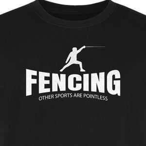 Fencing T-Shirt, Other Sports Are Pointless Funny Fencer Design for Athletes and Coaches