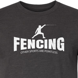 Fencing T-Shirt, Other Sports Are Pointless Funny Fencer Design for Athletes and Coaches