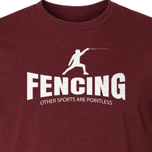 Fencing T-Shirt, Other Sports Are Pointless Funny Fencer Design for Athletes and Coaches