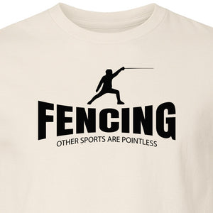 Fencing T-Shirt, Other Sports Are Pointless Funny Fencer Design for Athletes and Coaches