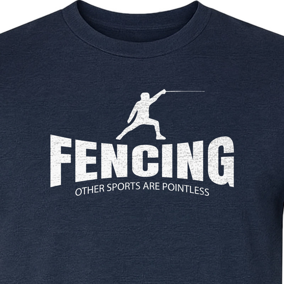 Fencing T-Shirt, Other Sports Are Pointless Funny Fencer Design for Athletes and Coaches