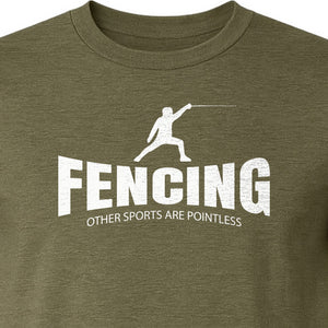 Fencing T-Shirt, Other Sports Are Pointless Funny Fencer Design for Athletes and Coaches