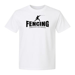Fencing T-Shirt, Other Sports Are Pointless Funny Fencer Design for Athletes and Coaches