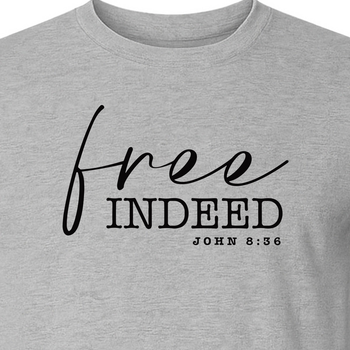 Christian T-Shirt, Free Indeed John 8:36 Faith Bible Verse Design for Sunday Church
