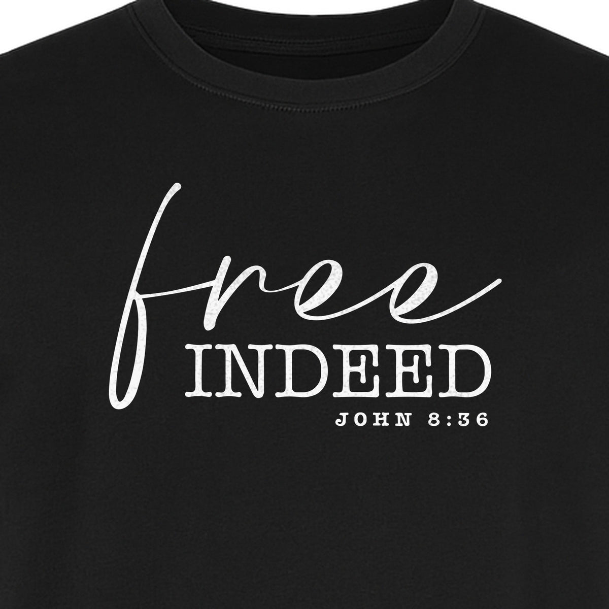 Christian T-Shirt, Free Indeed John 8:36 Faith Bible Verse Design for Sunday Church