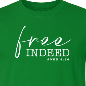 Christian T-Shirt, Free Indeed John 8:36 Faith Bible Verse Design for Sunday Church