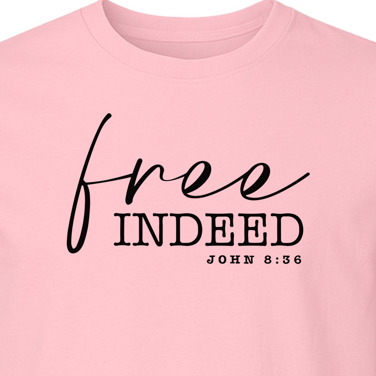 Christian T-Shirt, Free Indeed John 8:36 Faith Bible Verse Design for Sunday Church