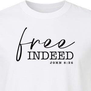 Christian T-Shirt, Free Indeed John 8:36 Faith Bible Verse Design for Sunday Church