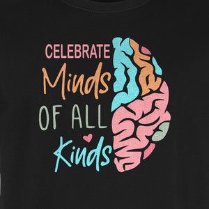 Neurodiversity Awareness T-Shirt, Celebrate Minds of All Kinds Brain Design for Teachers and Advocates