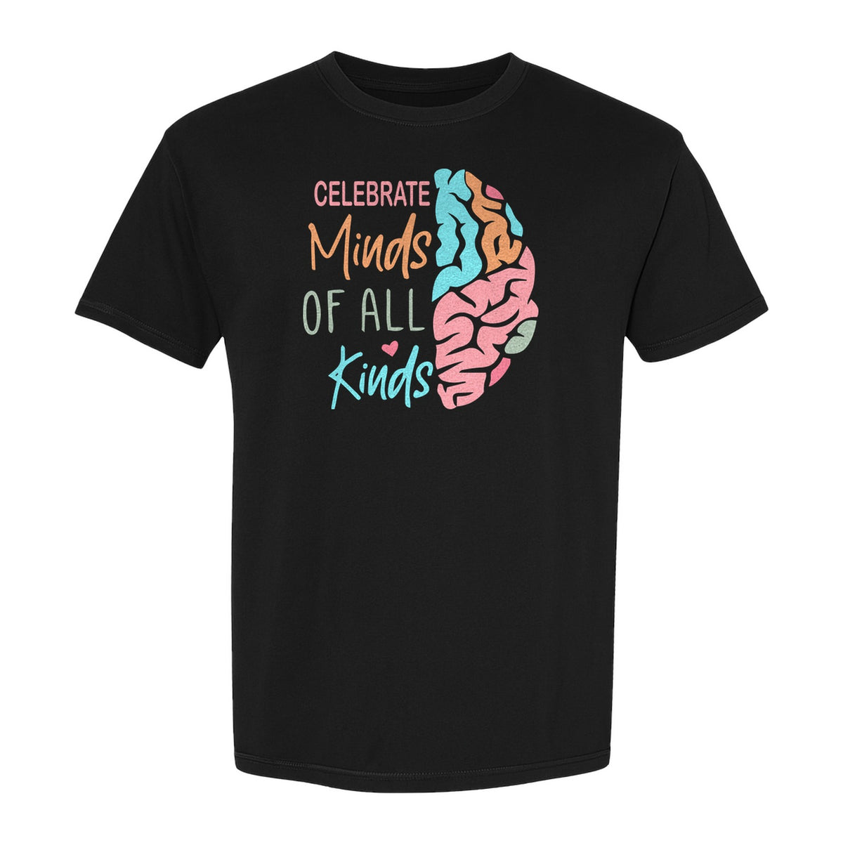 Neurodiversity Awareness T-Shirt, Celebrate Minds of All Kinds Brain Design for Teachers and Advocates