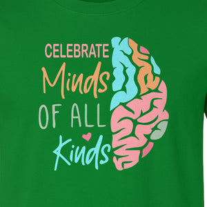 Neurodiversity Awareness T-Shirt, Celebrate Minds of All Kinds Brain Design for Teachers and Advocates