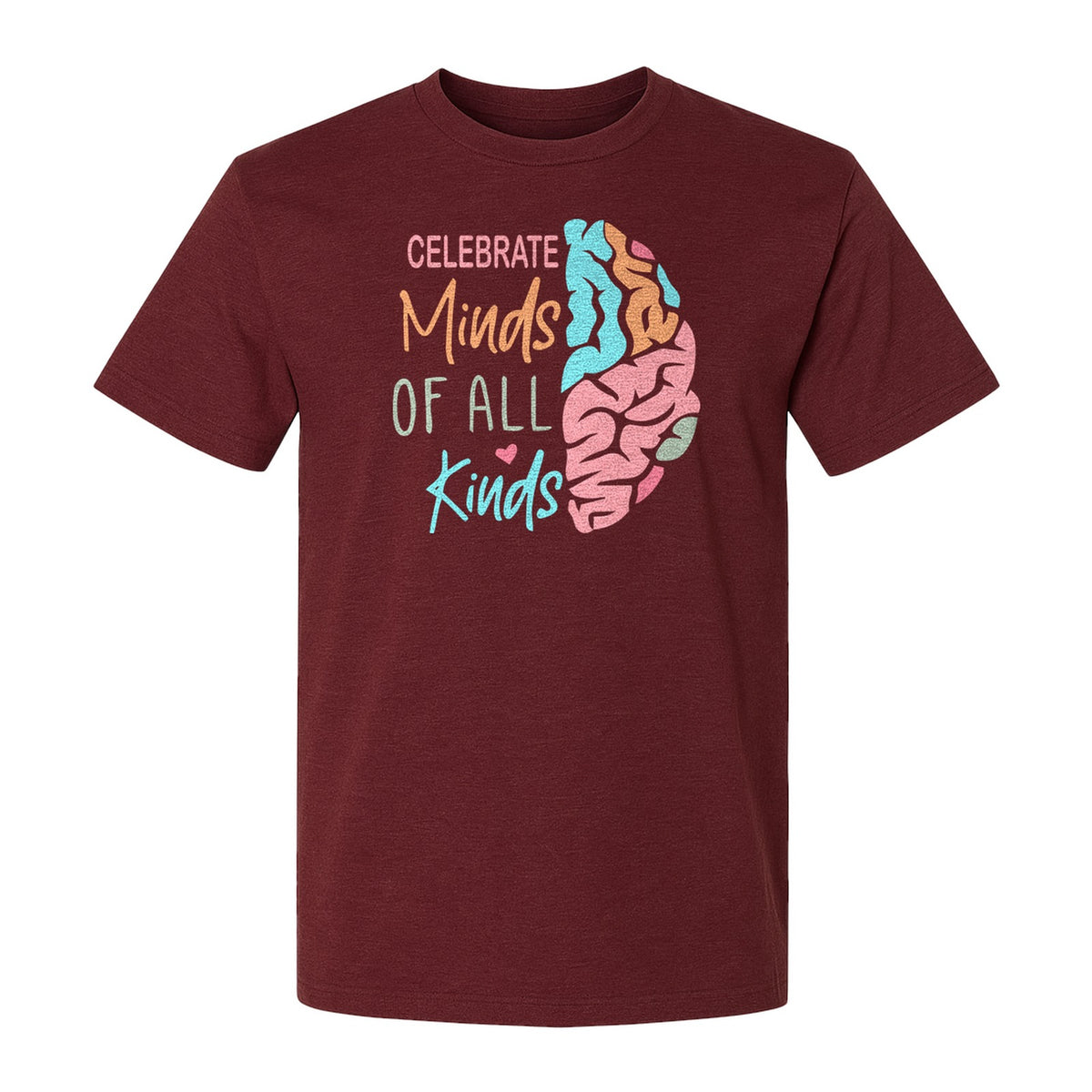 Neurodiversity Awareness T-Shirt, Celebrate Minds of All Kinds Brain Design for Teachers and Advocates