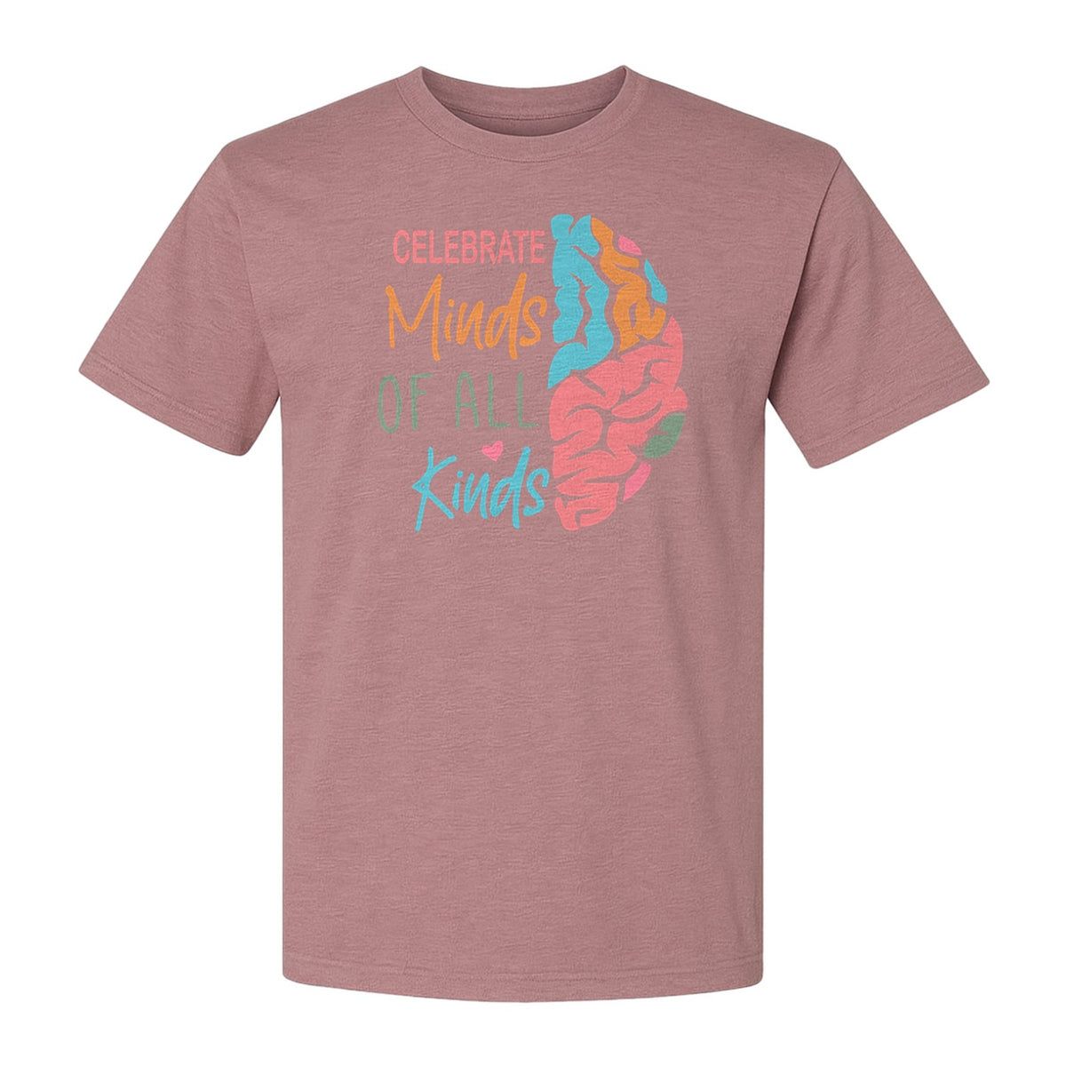 Neurodiversity Awareness T-Shirt, Celebrate Minds of All Kinds Brain Design for Teachers and Advocates