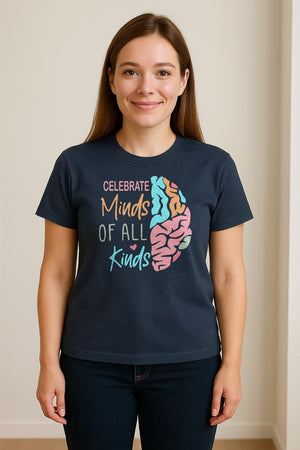 Neurodiversity Awareness T-Shirt, Celebrate Minds of All Kinds Brain Design for Teachers and Advocates