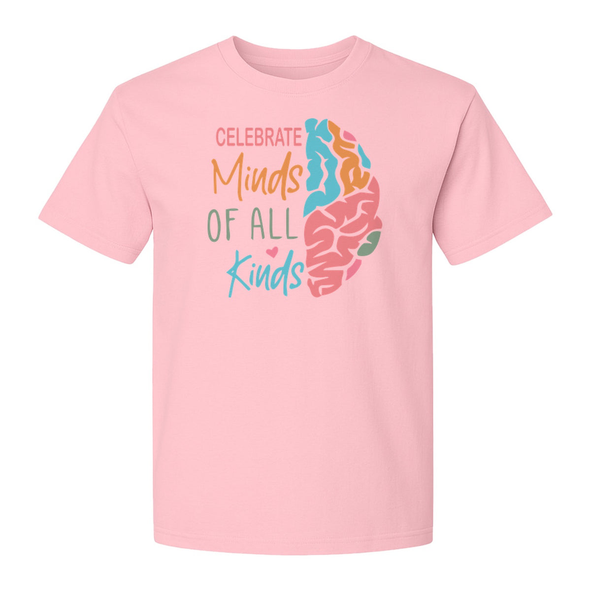 Neurodiversity Awareness T-Shirt, Celebrate Minds of All Kinds Brain Design for Teachers and Advocates
