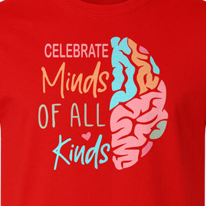 Neurodiversity Awareness T-Shirt, Celebrate Minds of All Kinds Brain Design for Teachers and Advocates